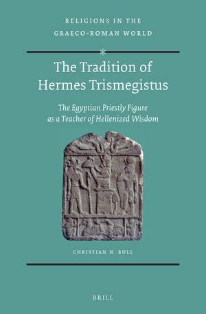 The Tradition of Hermes Trismegistus: The Egyptian Priestly 